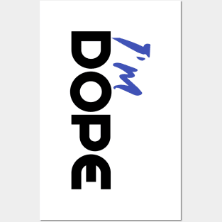 Vertical Vibes: I'm Dope Posters and Art